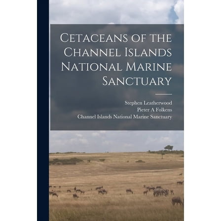 Cetaceans of the Channel Islands National Marine Sanctuary (Paperback)