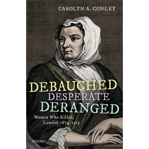 Debauched, Desperate, Deranged C, (Hardcover)