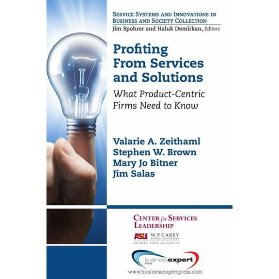 Profiting From Services and Solutions: What Product-Centric Firms Need to Know (Paperback)
