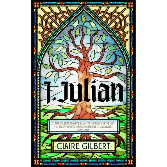 I, Julian: The Fictional Autobiography of Julian of Norwich, (Paperback)