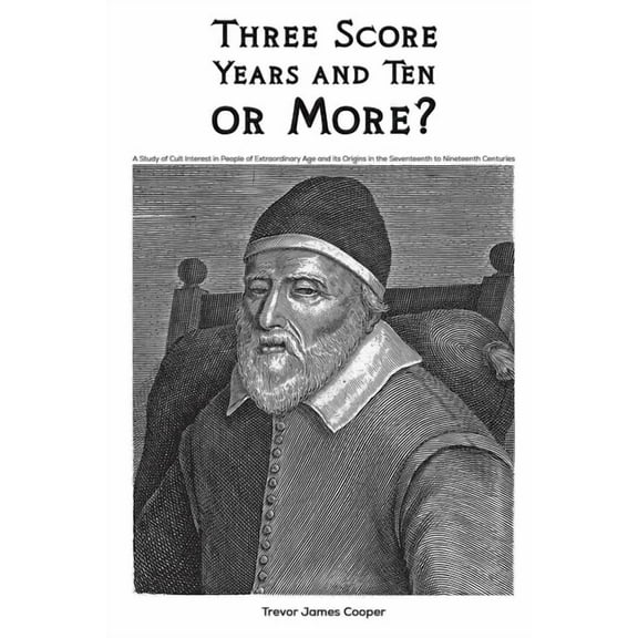 Three Score Years and Ten: or More? (Paperback)