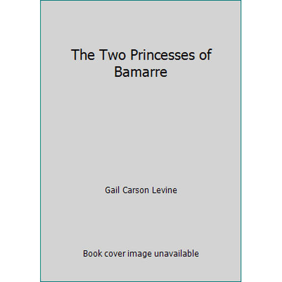 Pre-Owned The Two Princesses of Bamarre (Paperback) 0439405483 9780439398831