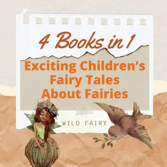 Exciting Children's Fairy Tales About Fairies: 4 Books in 1, (Paperback)