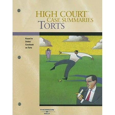 High Court Case Summaries on Torts (Keyed to Dobbs, Fifth Edition) [Paperback - Used]