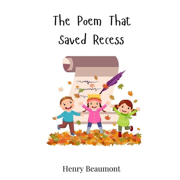The Poem That Saved Recess, (Hardcover)