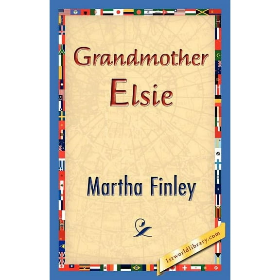 Grandmother Elsie, (Paperback)