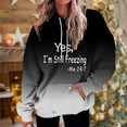 thumbnail image 2 of DDAPJ pyju Graphic Hoodies for Women Yes I'm Still Freezing Letter Printed Hooded Sweatshirt Oversized Drop Shoulder Hoodie Loose Casual Sweatshirts with Kangaroo Pocket Back to College Black XL, 2 of 5