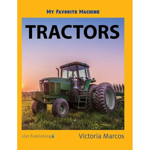 My Favorite Machine: Tractors, (Hardcover)