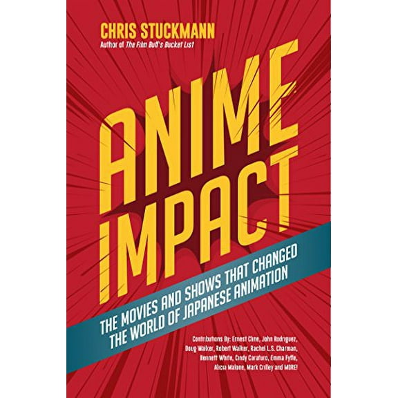 Anime Impact: The Movies and Shows That Changed the World of Japanese Animation (Anime Book, Studio Ghibli, and Readers of the Soul of Anime) (Hardcover)