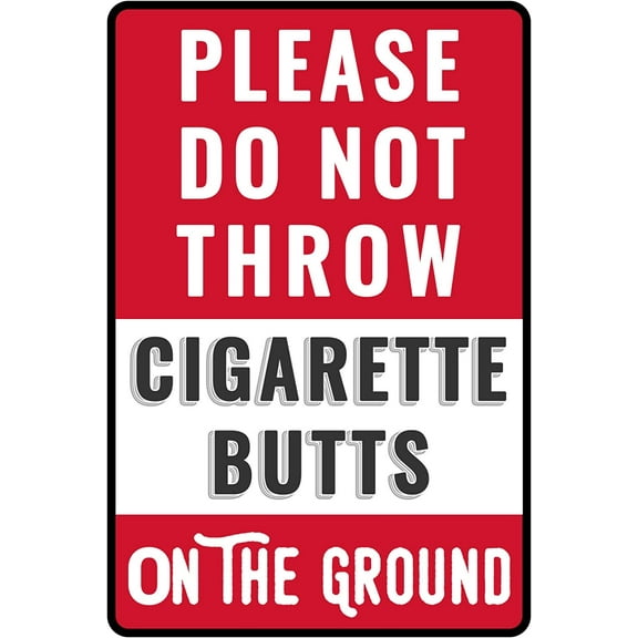 Please Do Not Throw Cigarette Butts On The Ground Sign (073)