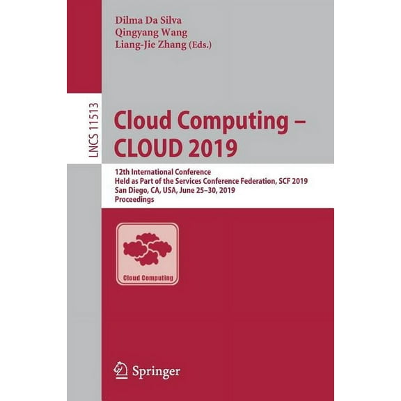 Cloud Computing - Cloud 2019: 12th International Conference, Held as Part of the Services Conference Federation, Scf 201, (Paperback)