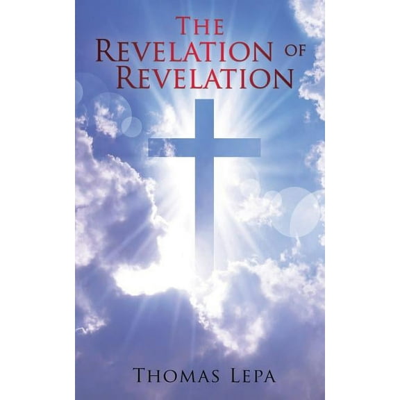 The Revelation of Revelation, (Paperback)