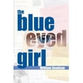 thumbnail image 1 of Pre-Owned The Blue Eyed Girl (Paperback) 0976039826 9780976039822, 1 of 1