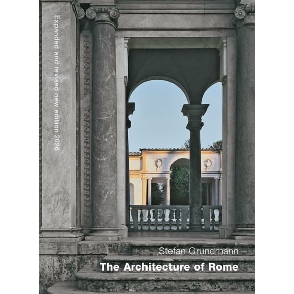 The Architecture of Rome: An Architectural History in 414 Individual Presentations, (Paperback)