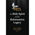 thumbnail image 1 of The Holy Spirit and the Reformation Legacy, 1 of 1