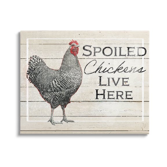 Stupell Industries Spoiled Chickens Live Here Phrase Graphic Art Gallery Wrapped Canvas Print Wall Art, Design by The Saturday Evening Post