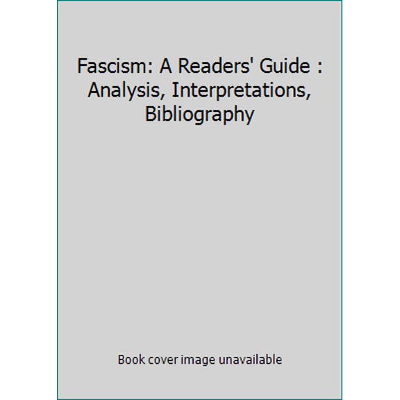 Pre-Owned Fascism: A Readers' Guide : Analysis, Interpretations, Bibliography (Paperback) 0520036425 9780520036420