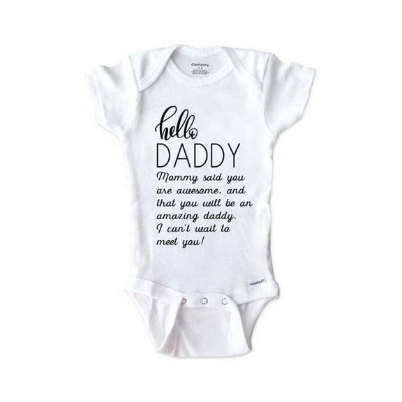 hello Daddy Mommy Said You Are Awesome Baby 100% Cotton Bodysuit, White, 0-3 Months