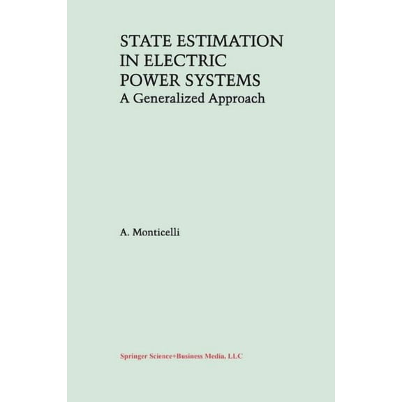 Power Electronics and Power Systems State Estimation in Electric Power Systems: A Generalized Approach, (Paperback)