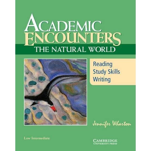 Pre-Owned Academic Encounters: The Natural World Student's Book: Reading, Study Skills, and Writing (Paperback) 0521715164 9780521715164