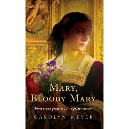 Mary, Bloody Mary : A Young Royals Book