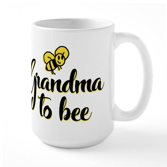 CafePress - Grandma To Bee - 15 oz Ceramic Large White Nolvety Mug