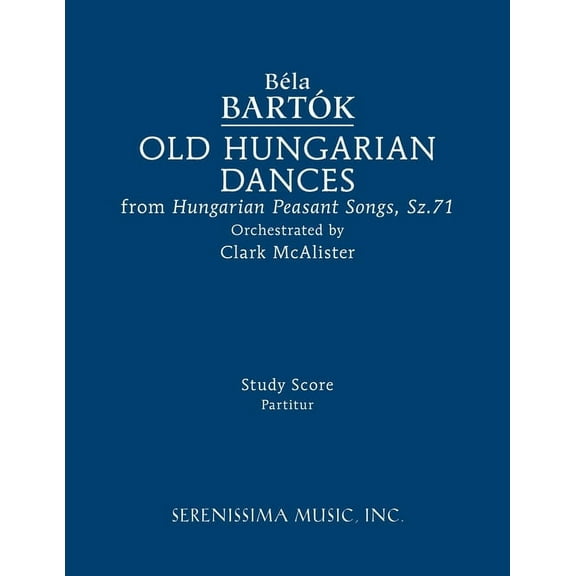Old Hungarian Dances: Study score, (Paperback)