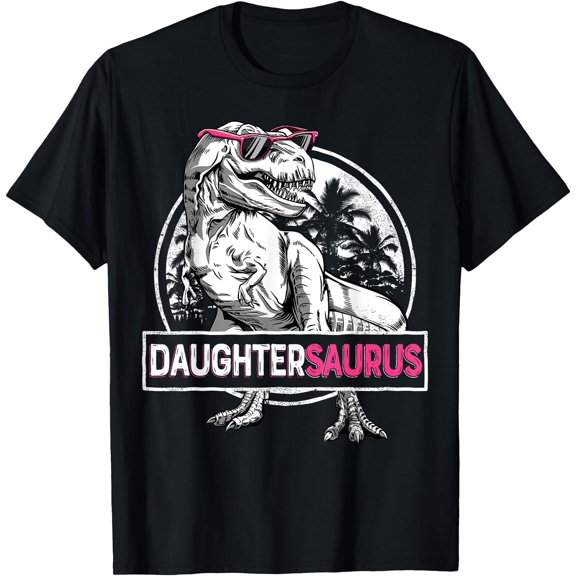 Daughtersaurus T rex Dinosaur Funny Daughter Saurus Family Unisex T-Shirt for Men Women Kids