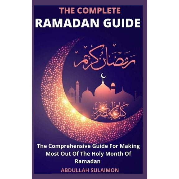 The Complete Ramadan Guide (Paperback)