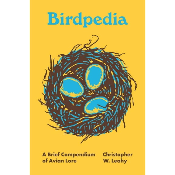 Pedia Books Birdpedia: A Brief Compendium of Avian Lore, Book 4, (Hardcover)
