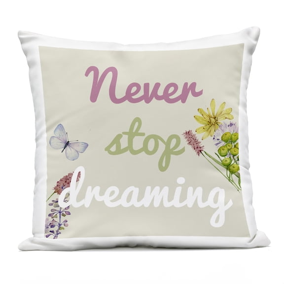 Stupell Industries Never Stop Dreaming with Florals Design by Kim Allen Outdoor Printed Pillow