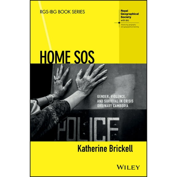 Rgs-Ibg Book Home SOS: Gender, Violence, and Survival in Crisis Ordinary Cambodia, (Paperback)