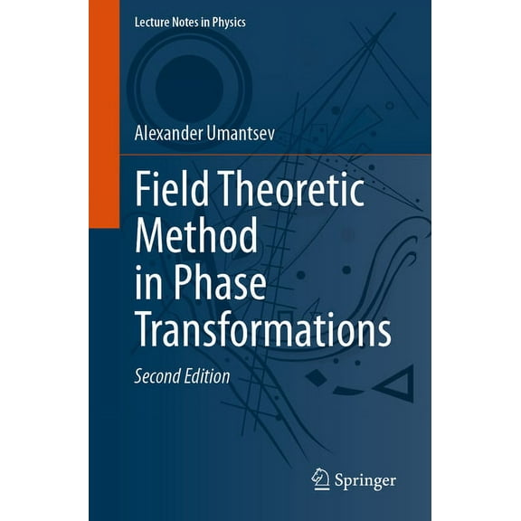 Lecture Notes in Physics Field Theoretic Method in Phase Transformations, Book 1016, (Paperback)