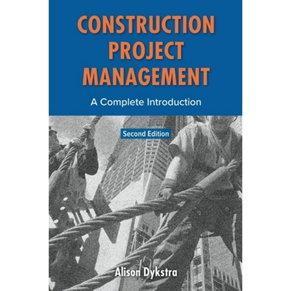 Pre-Owned Construction Project Management: A Complete Introduction (Hardcover) 0982703430 9780982703434