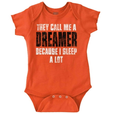 

They Call Me A Dreamer Sleep A Lot Romper Boys or Girls Infant Baby Brisco Brands NB