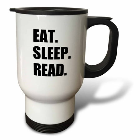 

3dRose Eat Sleep Read - fun gift for reading fans bookworms and avid readers Travel Mug 14oz Stainless Steel