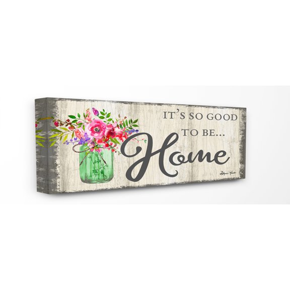 Stupell Home Décor Good To Be Home Flower Jar Wood Texture Word Design Canvas Wall Art by Sheri Hart