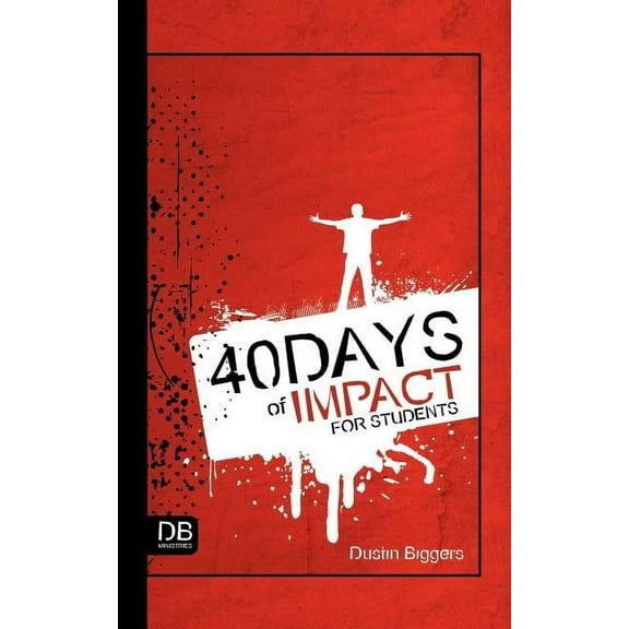 40 Days of Impact for Students (Paperback)