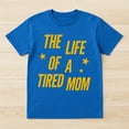 thumbnail image 2 of Life of A Tired Mom T-Shirt – Parenting Humor – Mother's Day Gift, 2 of 6
