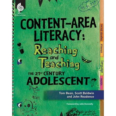 Content Area Literacy Reaching And Teaching The 21st Century Adolescent - 