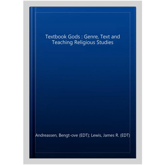 Pre-Owned Textbook Gods : Genre, Text and Teaching Religious Studies
