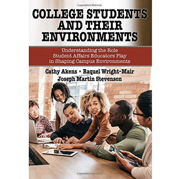 Pre-Owned College Students and Their Environments: Understanding the Role Student Affairs Educators Play in Shaping Campus Environments (American Series in Student Affairs Practice and Professionsl Identity)