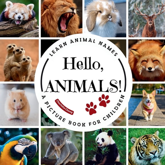 Hello, Animals!: A Picture Book to Learn Animal Names and Build Vocabulary, (Paperback)