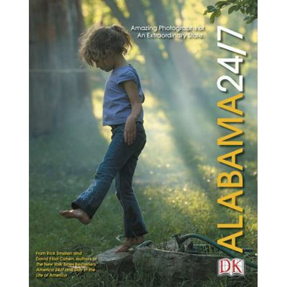 Pre-Owned Alabama 24/7 (America 24/7 State Book Series) (Hardcover) 0756600405 9780756600402