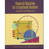 Physical Education for Exceptional Students: Theory to Practice, Used [Hardcover]