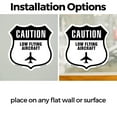thumbnail image 3 of Caution Low Flying Aircraft 18 inch X 18 inch Shield Shaped Heavy Duty 3.2 mil Vinyl Decal Weather Resistant Made in the USA, 3 of 5