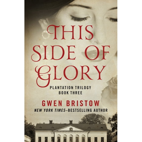 Plantation Trilogy This Side of Glory, Book 3, (Paperback)