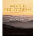 thumbnail image 1 of Pre-Owned World Philosophy: An Exploration in Words and Images (Hardcover) 1843337711 9781843337713, 1 of 1