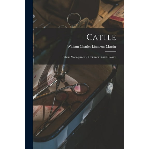 Cattle: Their Management, Treatment and Diseases (Paperback)