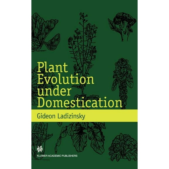 Plant Evolution Under Domestication, (Hardcover)